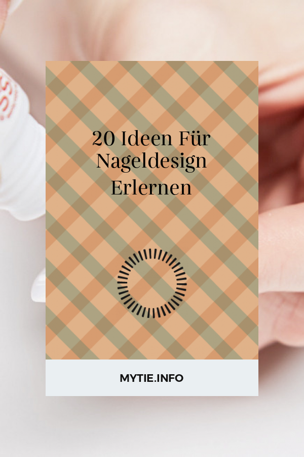 20 Ideen Für Nageldesign Erlernen
